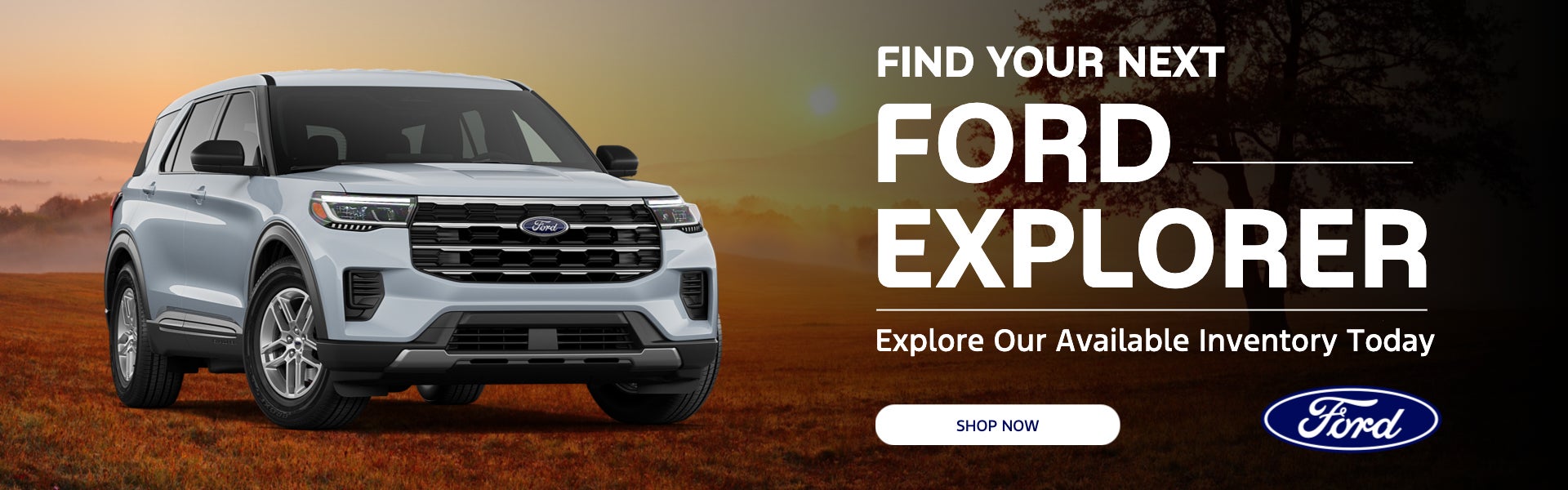 FIND YOUR NEXT FORD EXPLORER