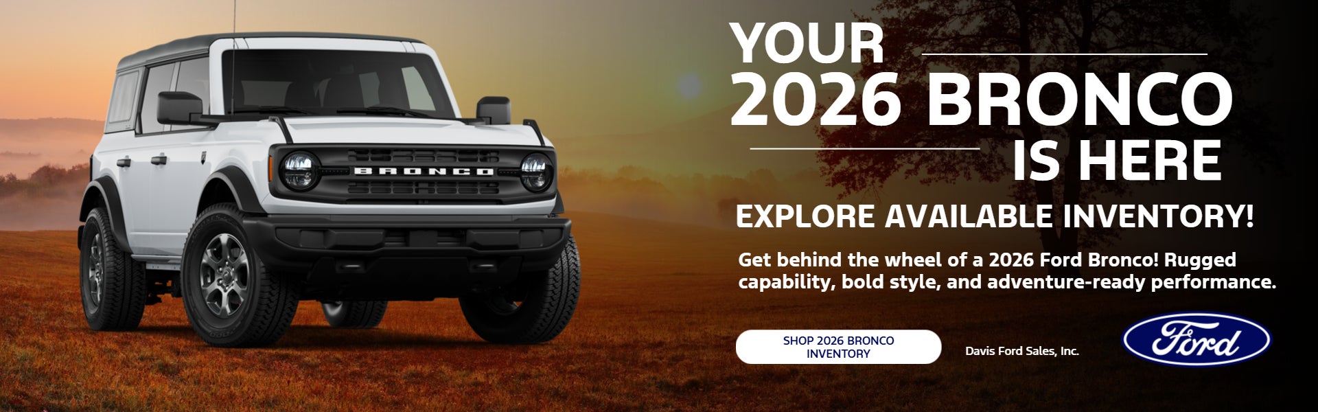 Your 2026 Bronco Is Here – Explore Available Inventory!
